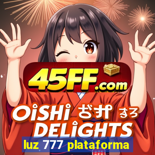 luz 777 plataforma